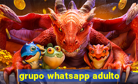 grupo whatsapp adulto